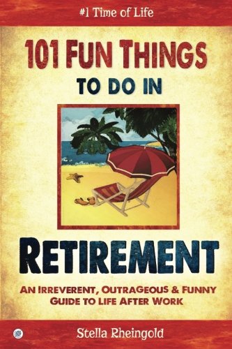 101 Fun Things to Do in Retirement