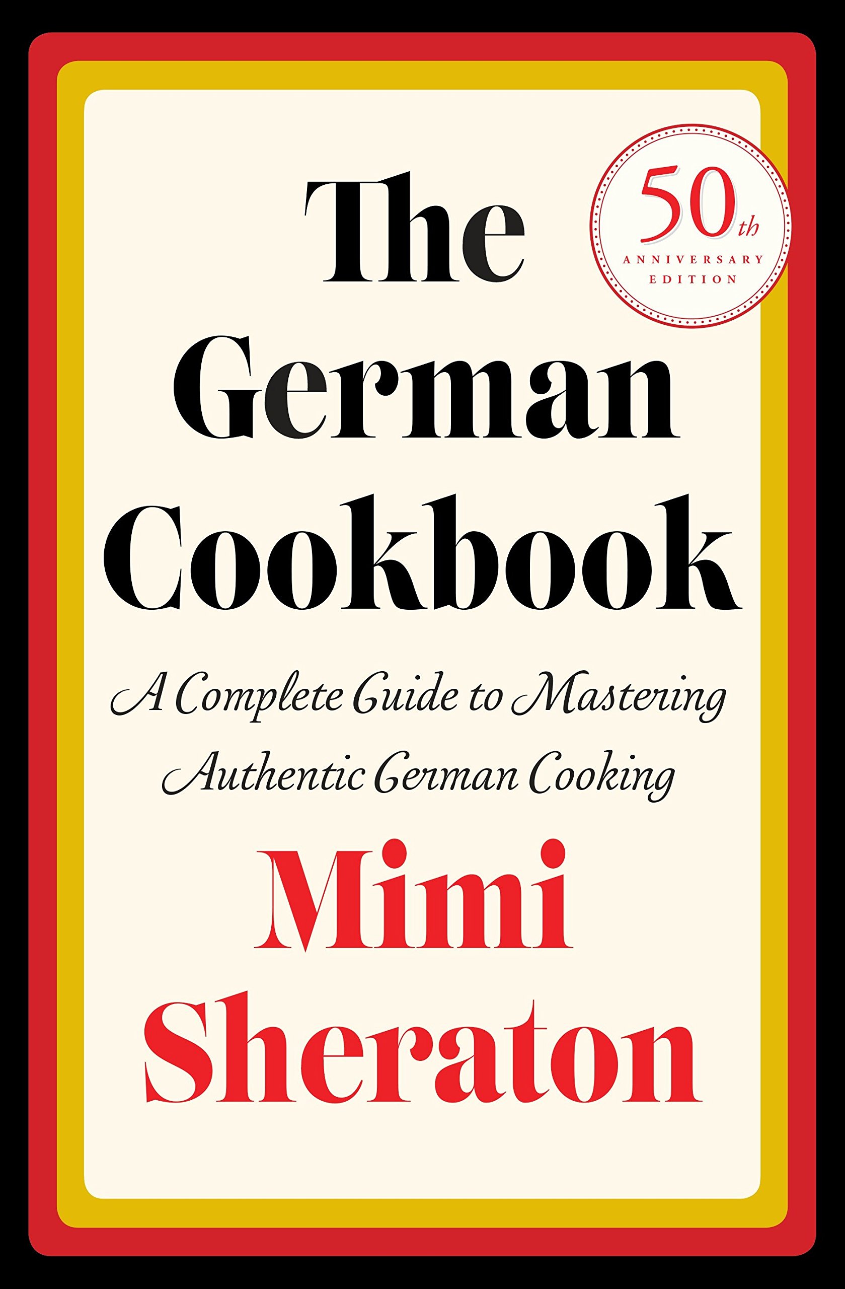 A Complete Guide to Mastering Authentic German Cooking