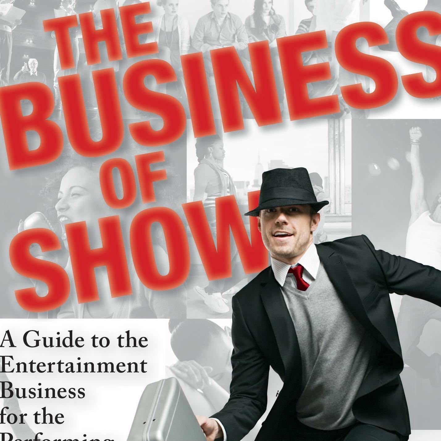 A Guide to the Entertainment Business for the Performing Artist