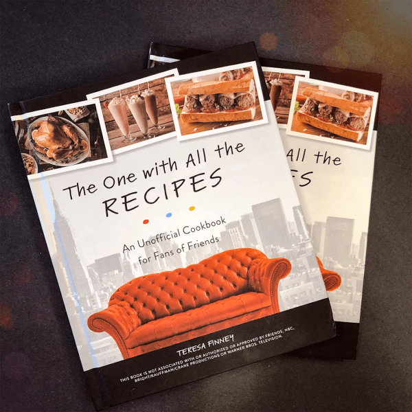 An Unofficial Cookbook for Fans of Friends