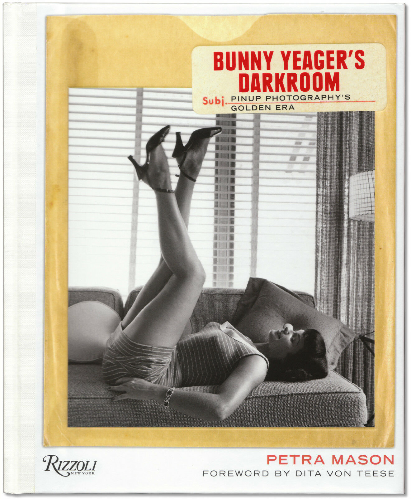 Bunny Yeager's Darkroom: Pin-up Photography's Golden Era 