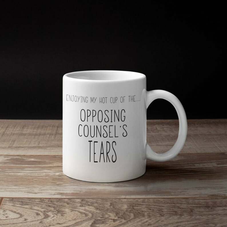 Cup Of The Opposing Counsel's Tears