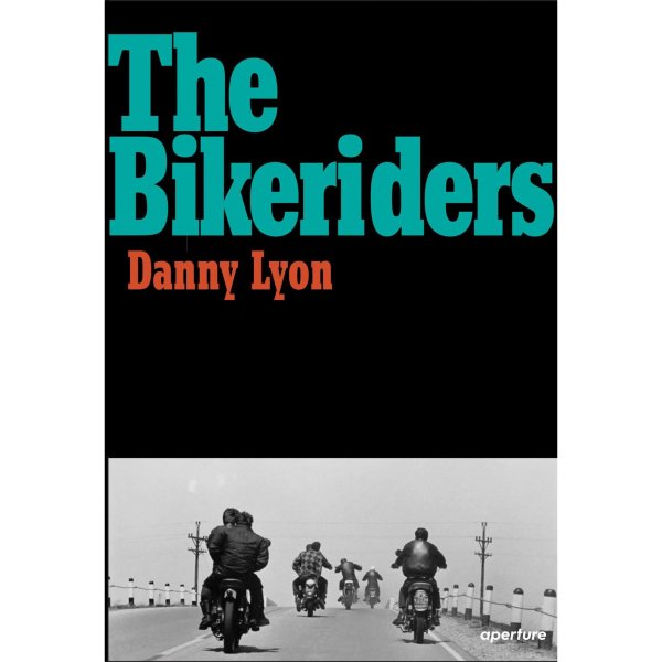 Danny Lyon: The Bikeriders