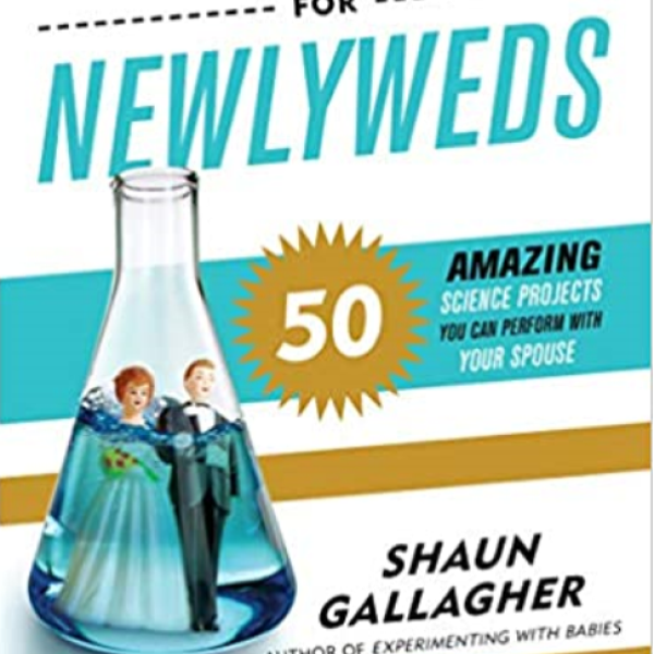 Experiments for Newlyweds: 50 Amazing Science Projects You Can Perform with Your Spouse