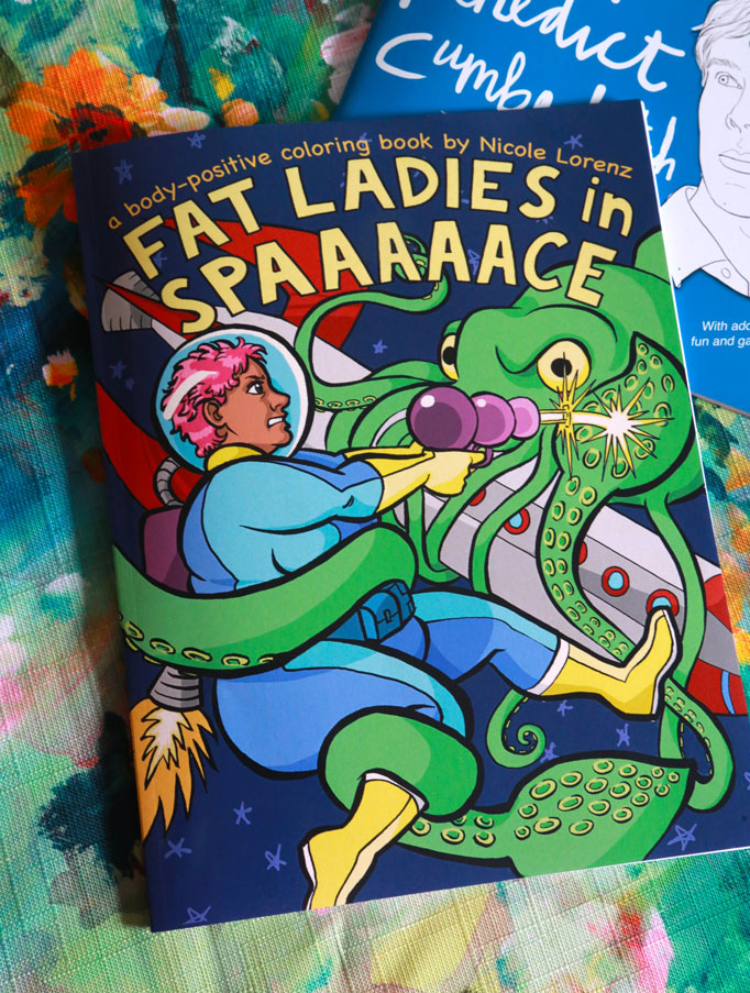 Fat Ladies in Spaaaaace: A Body-Positive Coloring Book