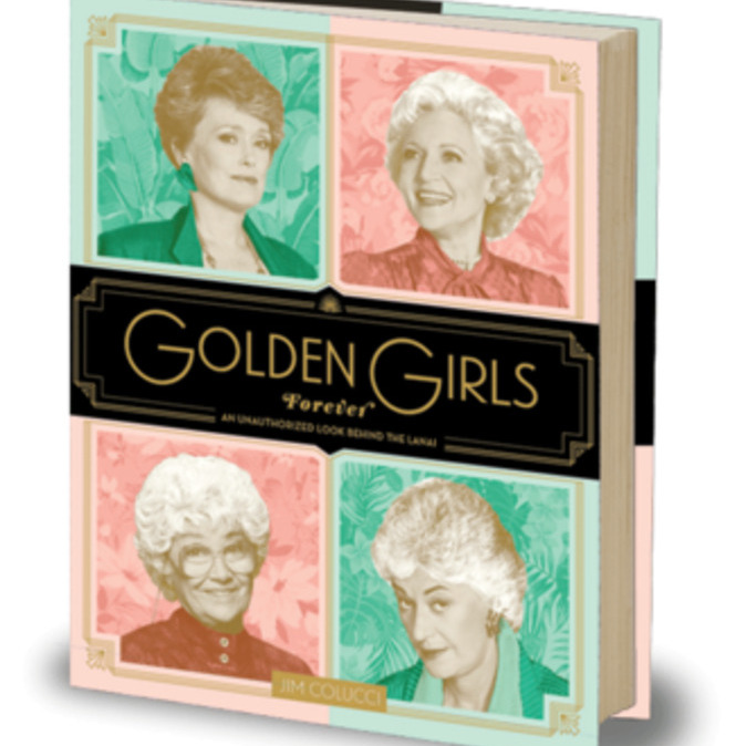 Golden Girls Forever: An Unauthorized Look Behind the Lanai