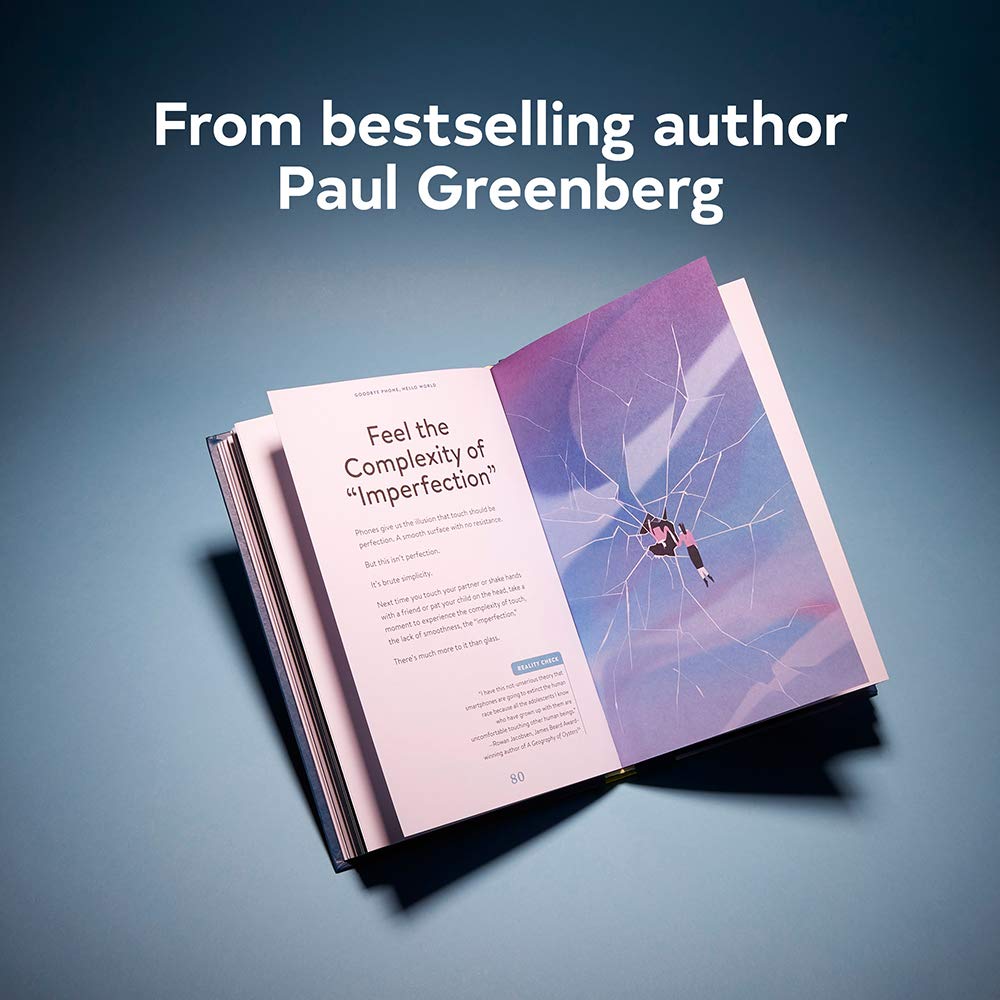 Goodbye Phone, Hello World: 65 Ways to Disconnect from Tech and Reconnect to Joy