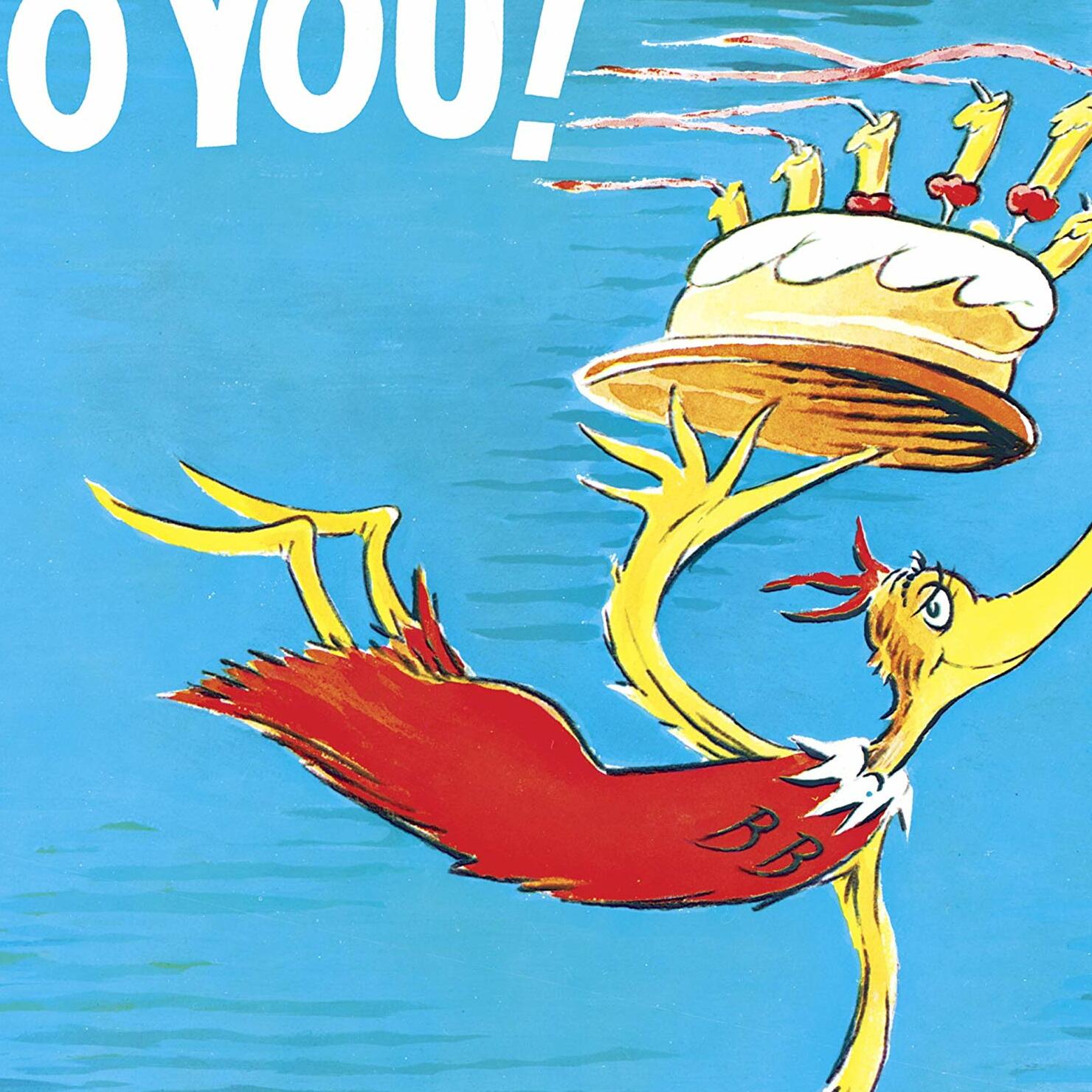 Happy Birthday to You! by Dr. Seuss