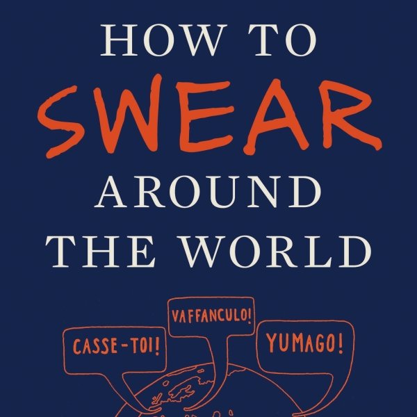 How to Swear Around the World