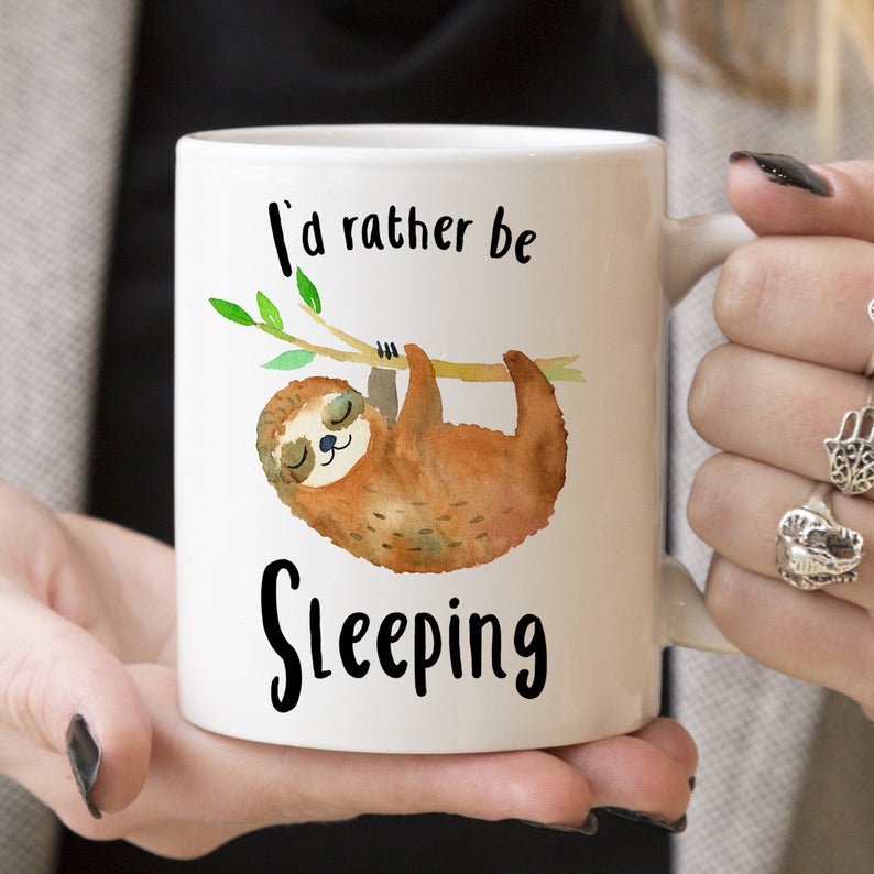 I'd Rather Be Sleeping Sloth Mug