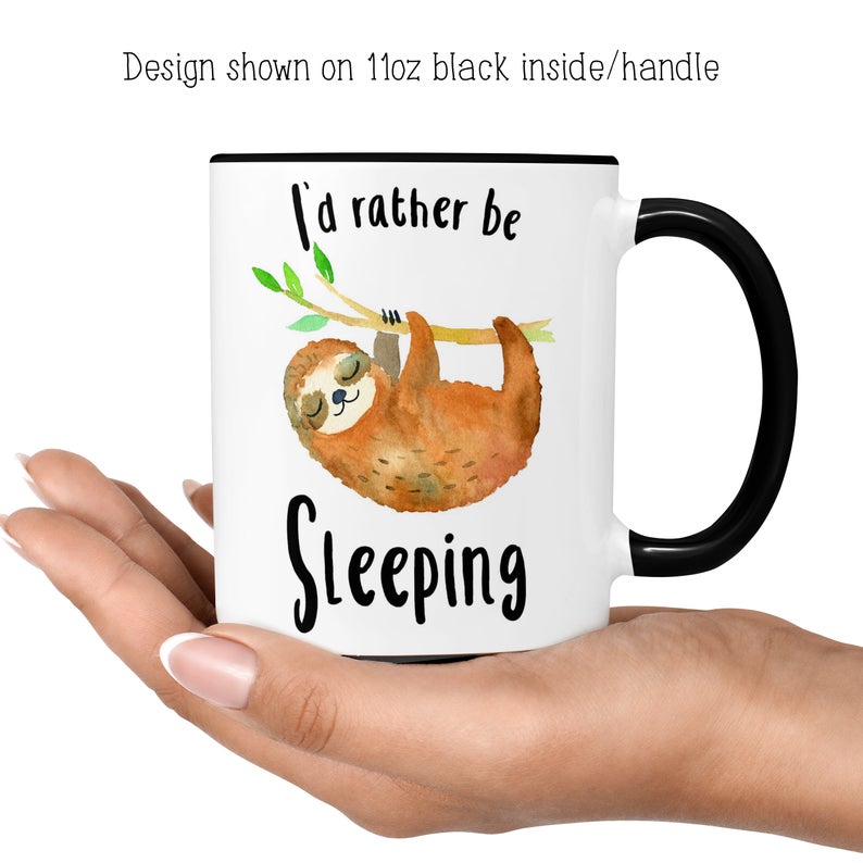 I'd Rather Be Sleeping Sloth Mug