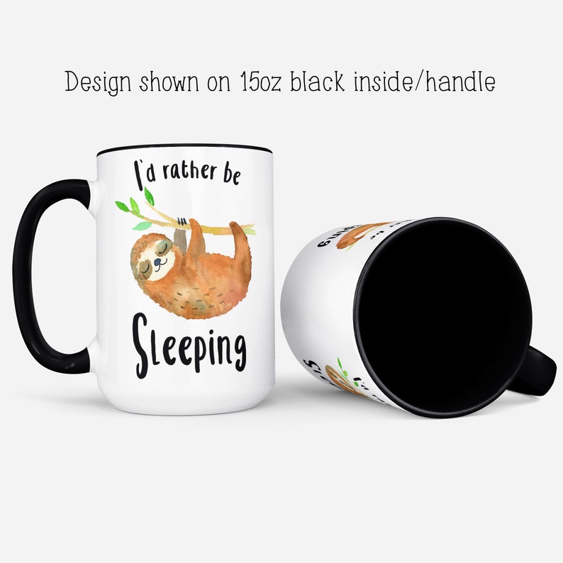 I'd Rather Be Sleeping Sloth Mug