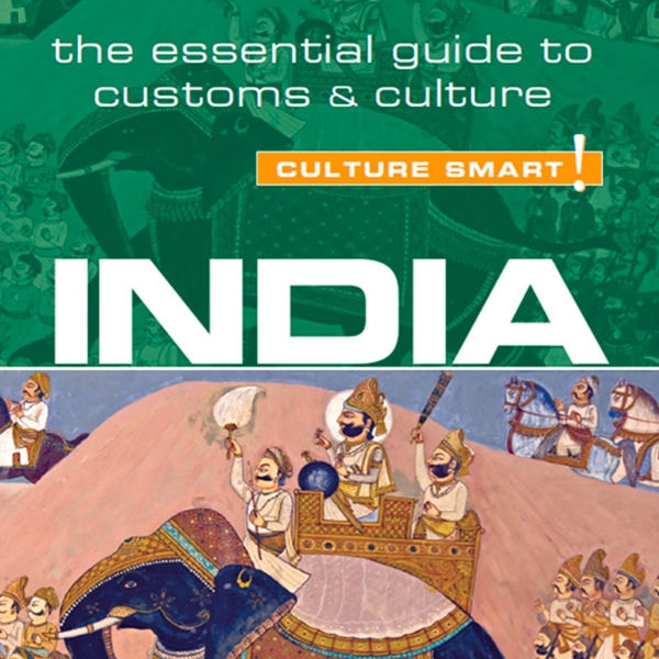 India: The Essential Guide to Customs & Culture