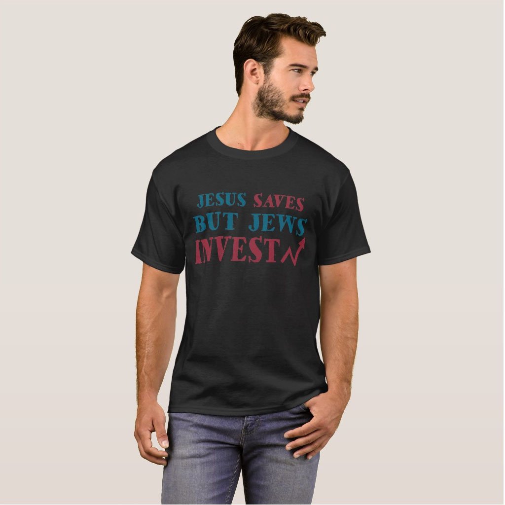 Jews Invest -  Funny T-Shirt