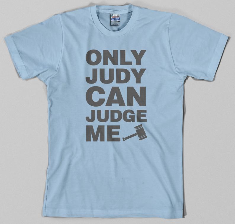 Judge Judy Inspired T Shirt