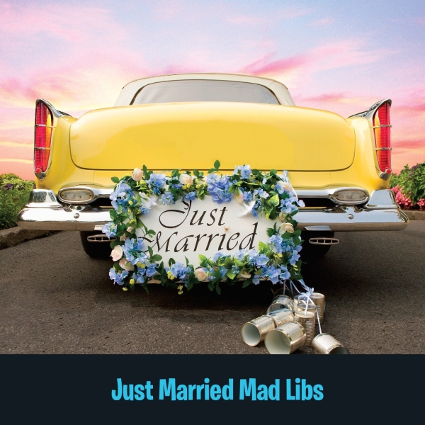 Just Married Mad Libs