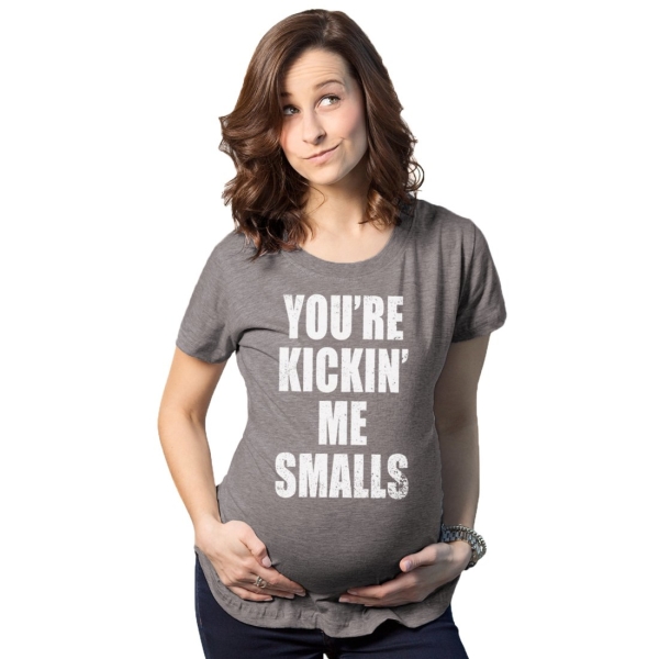 Kickin' Me Smalls Pregnancy T-shirt