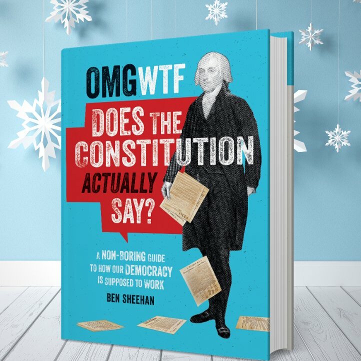  OMG WTF Does the Constitution Actually Say?