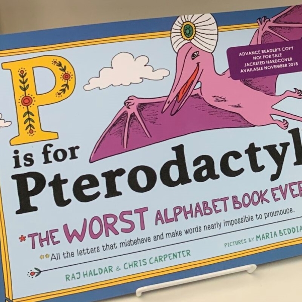 P Is for Pterodactyl: The Worst Alphabet Book Ever