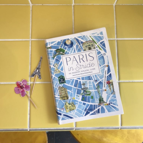 Paris in Stride: An Insider's Walking Guide