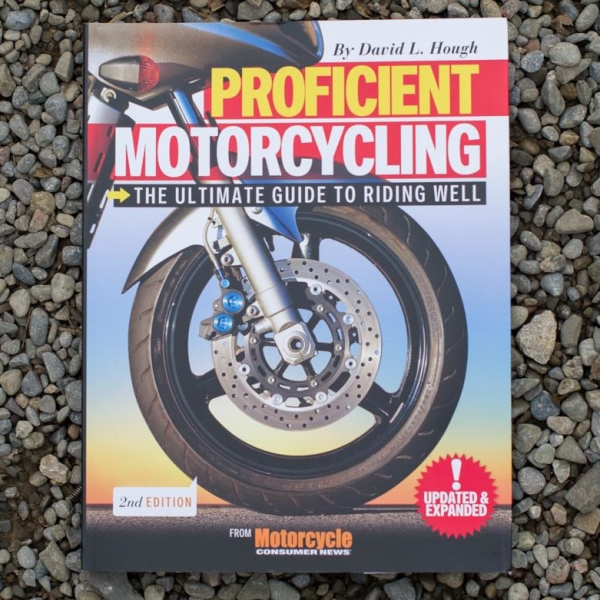 Proficient Motorcycling: The Ultimate Guide to Riding Well