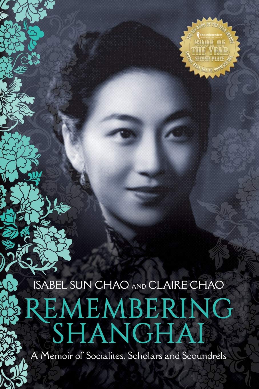 Remembering Shanghai: A Memoir of Socialites, Scholars and Scoundrels