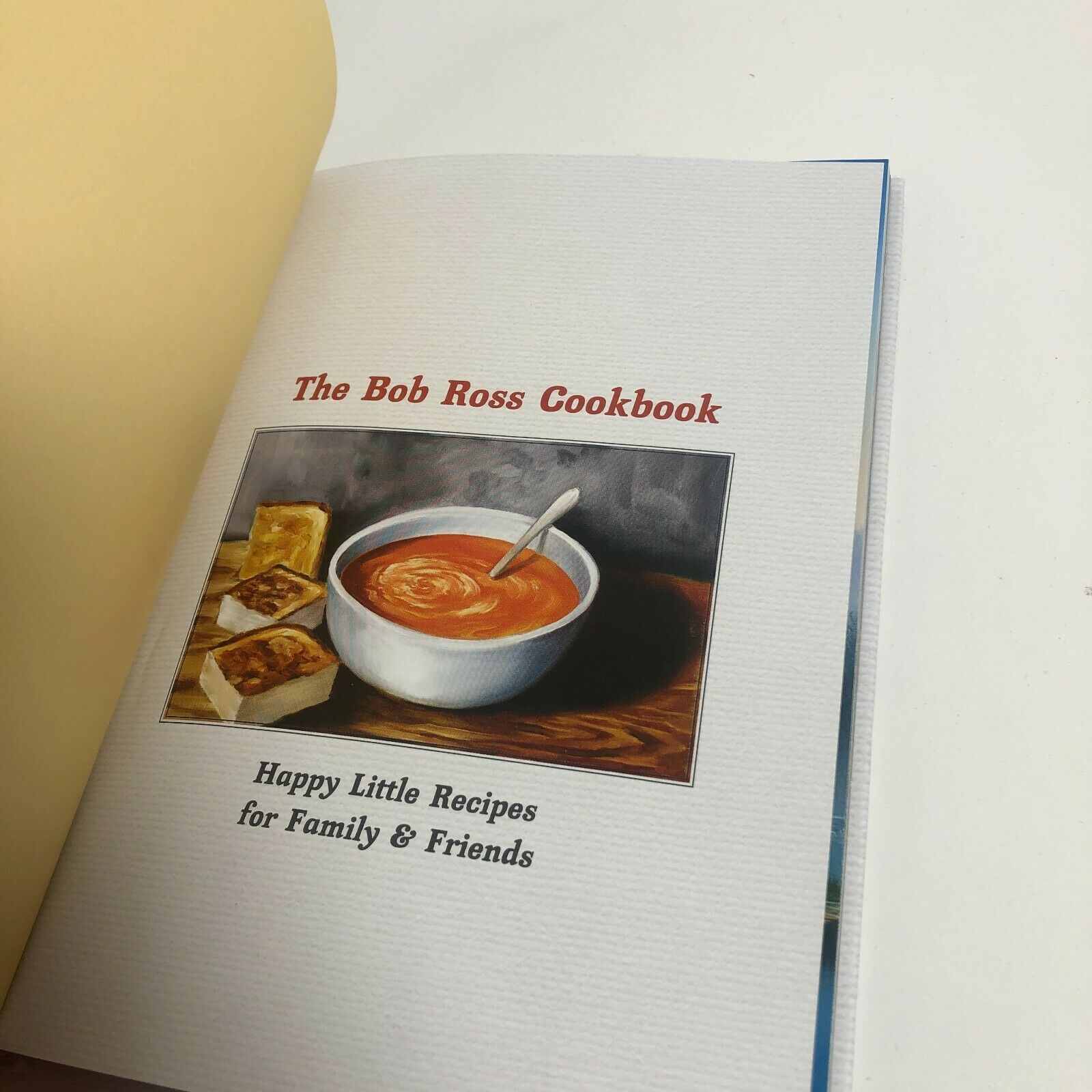 The Bob Ross Cookbook: Happy Little Recipes for Family and Friends