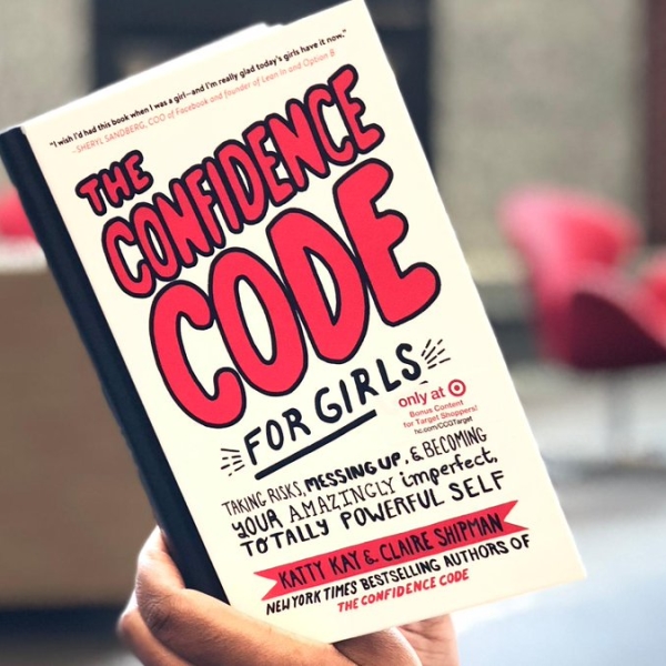 The Confidence Code for Girls: Taking Risks, Messing Up, and Becoming Your Amazingly Imperfect