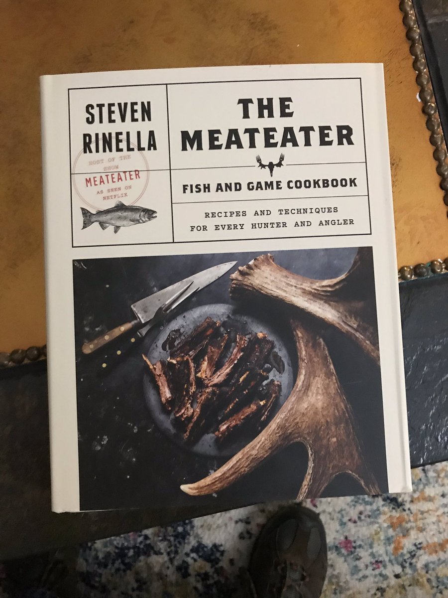 The MeatEater Fish and Game Cookbook: Recipes and Techniques for Every Hunter and Angler