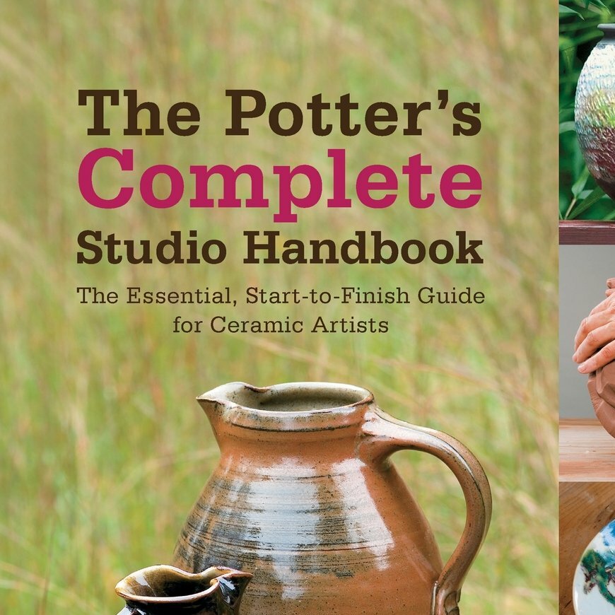 The Potter's Complete Studio Handbook