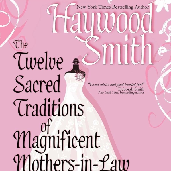 The Twelve Sacred Traditions of Magnificent Mothers-In-Law