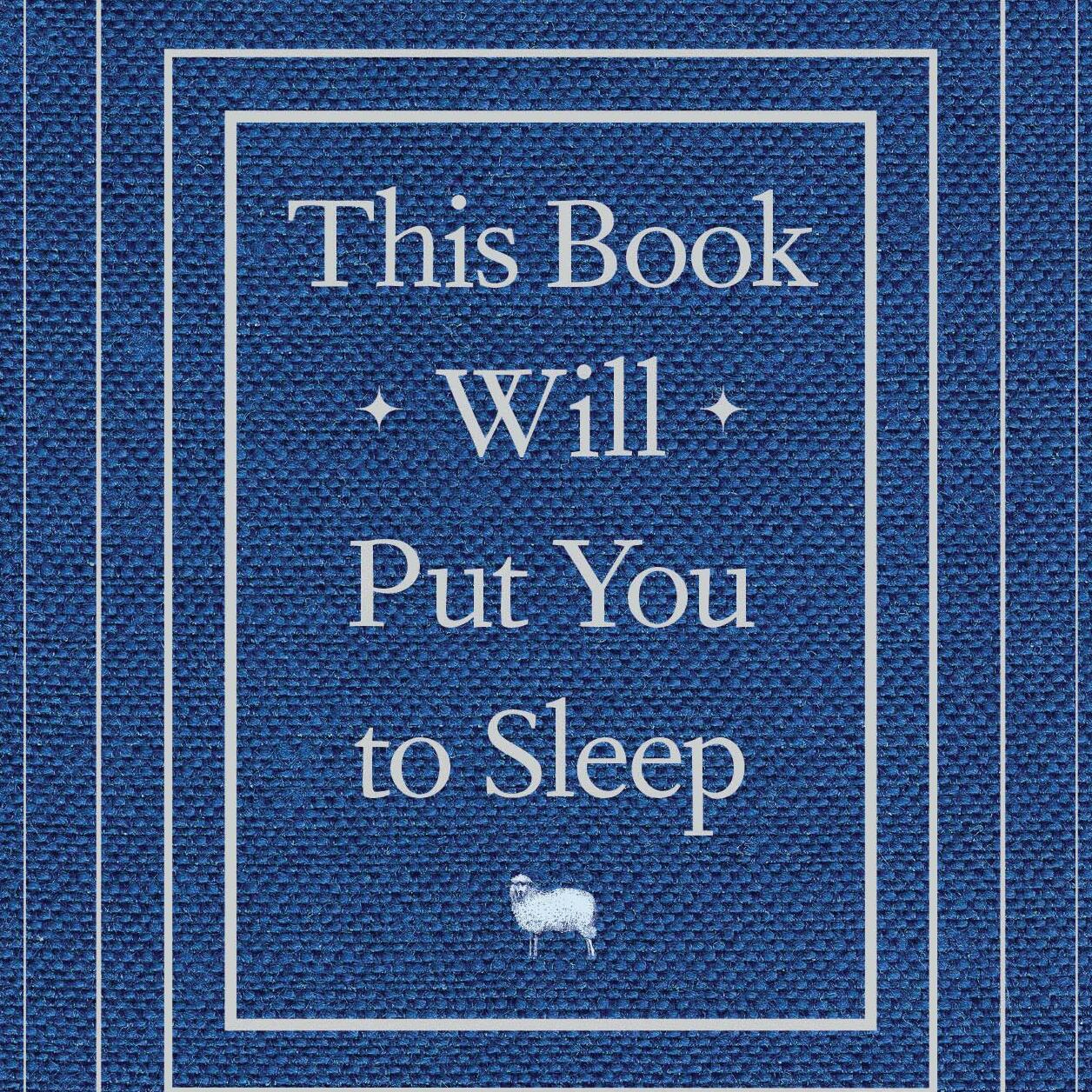 This Book Will Put You to Sleep