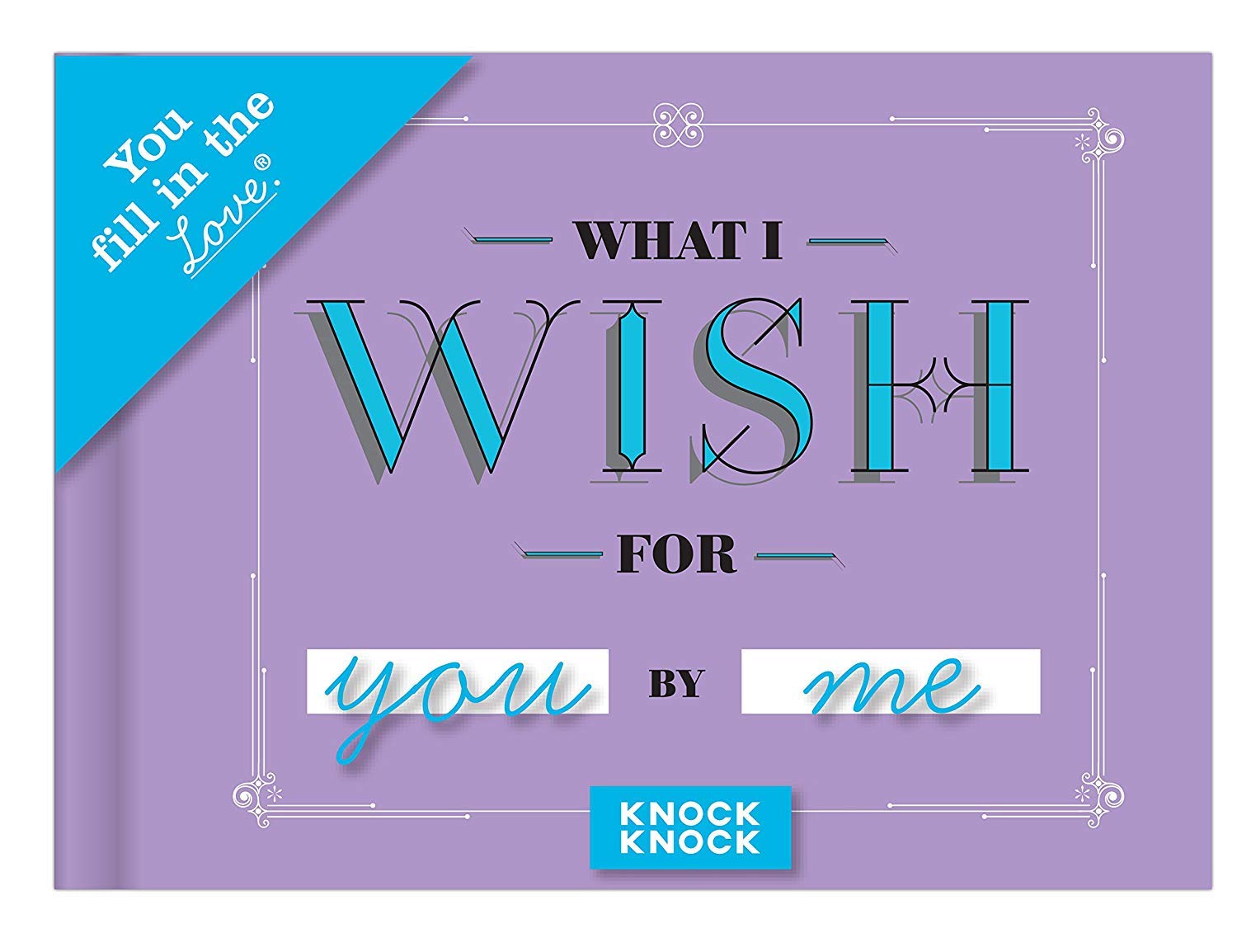 What I Wish for You Fill in the Love Journal