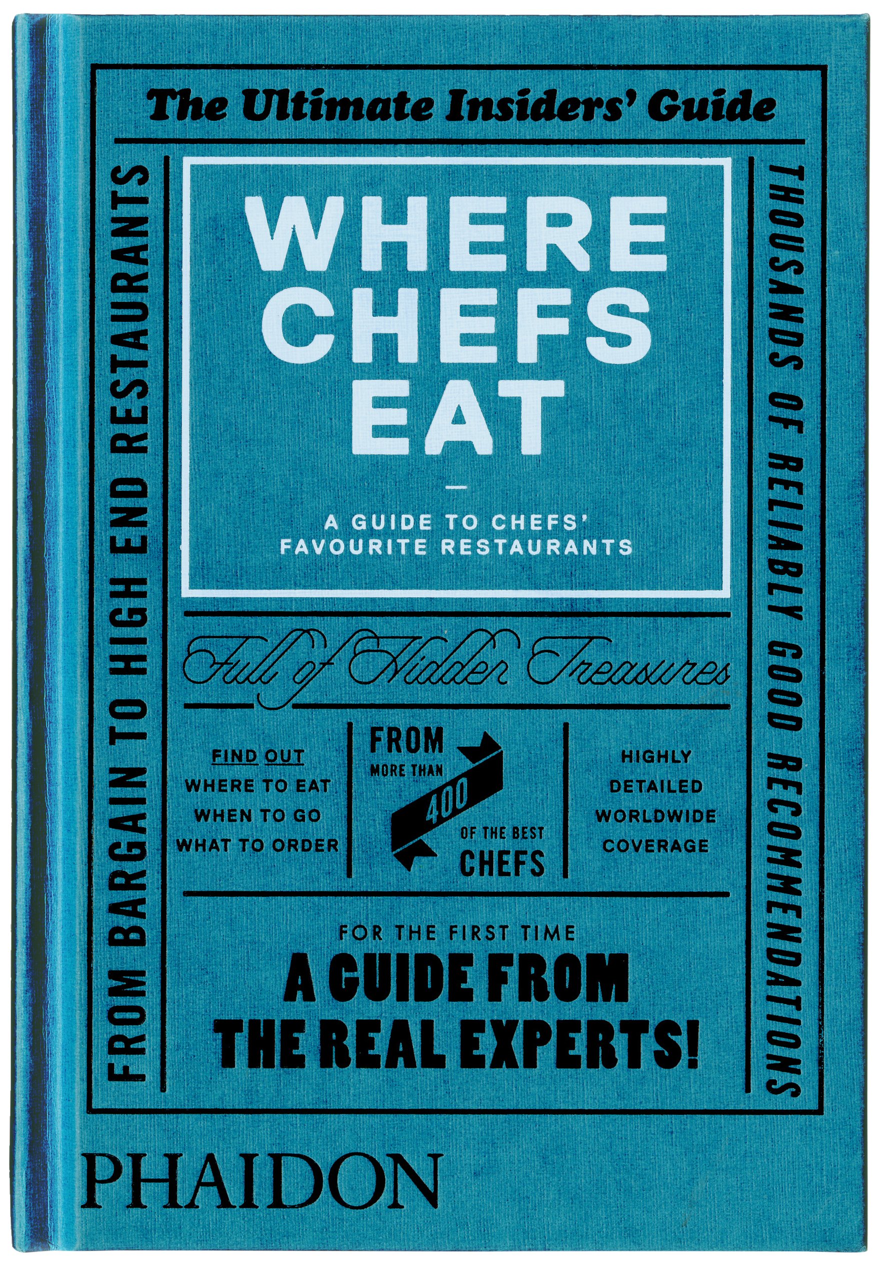 Where Chefs Eat: A Guide to Chefs' Favourite Restaurants