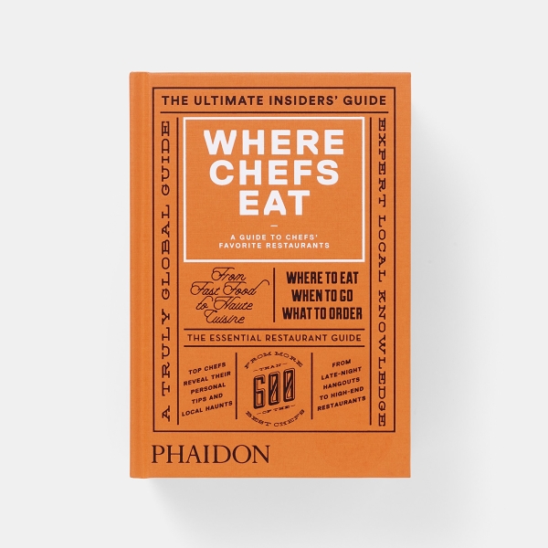 Where Chefs Eat: A Guide to Chefs' Favourite Restaurants