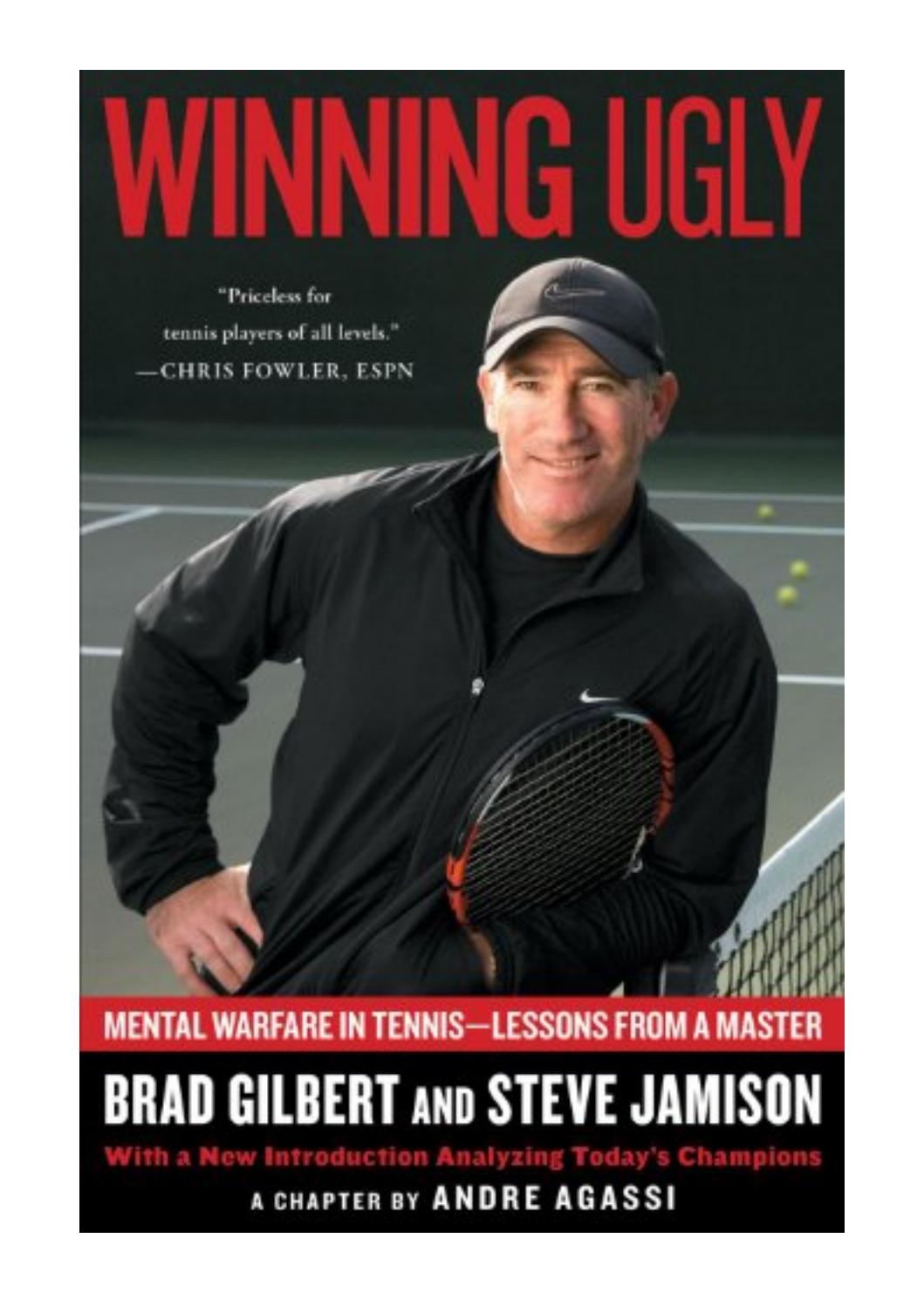 Winning Ugly: Mental Warfare in Tennis--Lessons from a Master