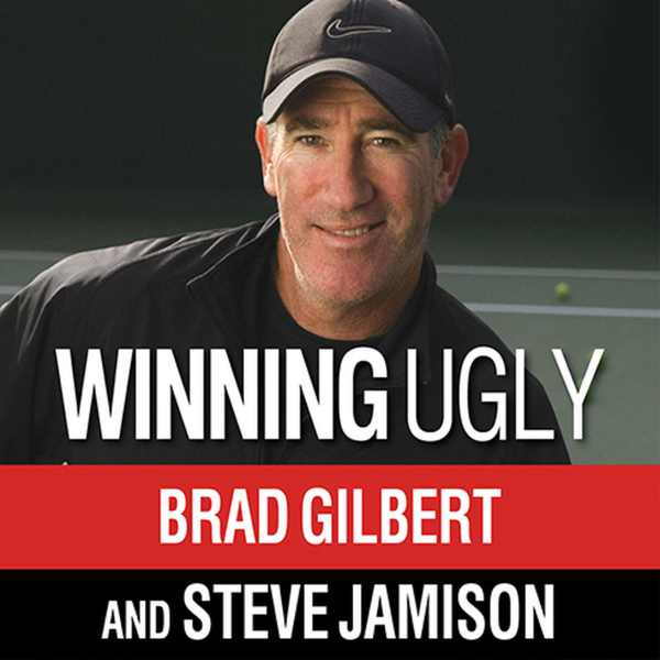 Winning Ugly: Mental Warfare in Tennis--Lessons from a Master