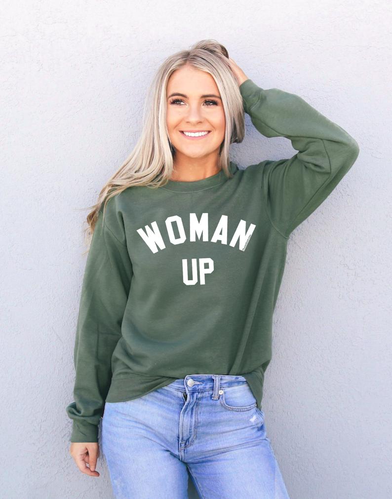 Woman Up Sweatshirt