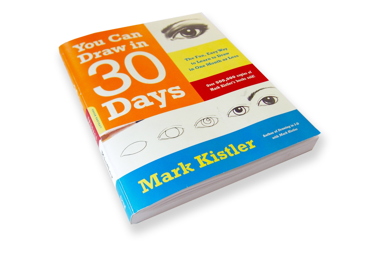 You Can Draw in 30 Days: The Fun, Easy Way to Learn to Draw in One Month or Less