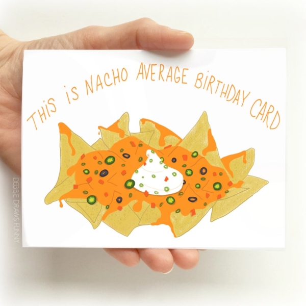 Nacho Birthday Card