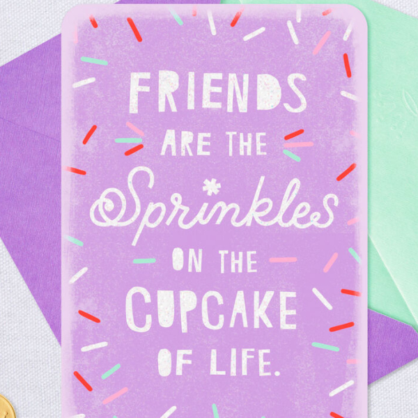 Sprinkles on the Cupcake of Life Friendship Card