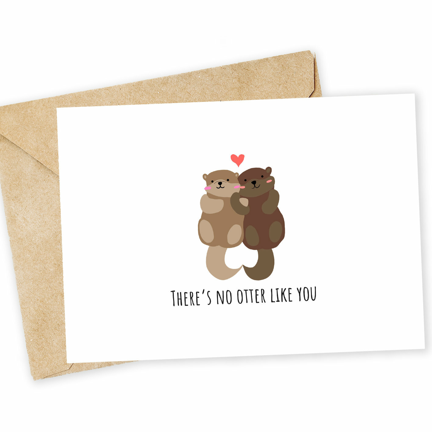 There's No Otter Like You Card